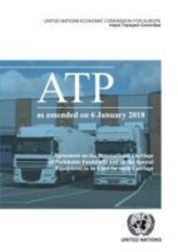 Book Cover for Agreement on the International Carriage of Perishable Foodstuffs and on the Special Equipment to Be Used for Such Carriage (ATP) by United Nations, United Nations