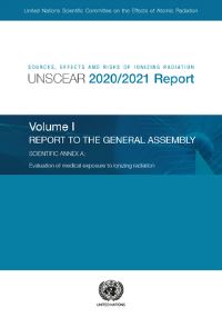 Book Cover for Sources, Effects and Risks of Ionizing Radiation, United Nations Scientific Committee on the Effects of Atomic Radiation (UNSCEAR) 2020/2021 Report, Volume I by United Nations Scientific Committee on the Effects of Atomic Radiation