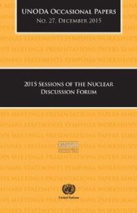 Book Cover for 2015 Sessions of the Nuclear Discussion Forum by United Nations
