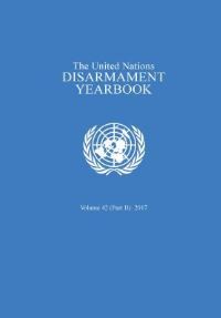 Book Cover for United Nations Disarmament Yearbook 2017 by United Nations Office of Disarmament Affairs