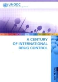 Book Cover for A Century of International Drug Control by United Nations