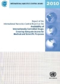 Book Cover for Report of the International Narcotics Control Board on the Availability of Internationally Controlled Drugs by United Nations