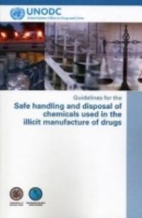 Book Cover for Guidelines for the Safe Handling and Disposal of Chemicals Used in the Illicit Manufacture of Drugs by United Nations