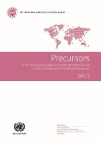 Book Cover for Precursors and Chemicals Frequently Used in the Illicit Manufacture of Narcotic Drugs and Psychotropic Substances 2015 by United Nations Office on Drugs and Crime