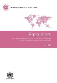 Book Cover for Precursors and Chemicals Frequently Used in the Illicit Manufacture of Narcotic Drugs and Psychotropic Substances 2018 by International Narcotics Control Board