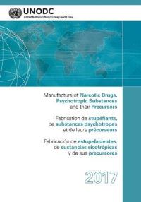 Book Cover for Manufacture of Narcotic Drugs, Psychotropic Substances and Their Precursors 2017 (English/French/Spanish Edition) by United Nations Office on Drugs and Labor
