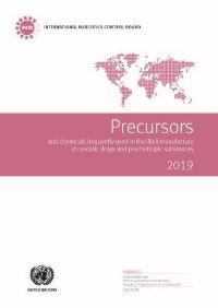 Book Cover for Precursors and Chemicals Frequently Used in the Illicit Manufacture of Narcotic Drugs and Psychotropic Substances 2019 by International Narcotics Control Board