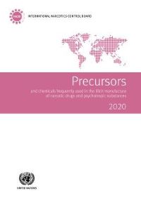 Book Cover for Precursors and Chemicals Frequently Used in the Illicit Manufacture of Narcotic Drugs and Psychotropic Substances 2020 by United Nations Office on Drugs and Crime