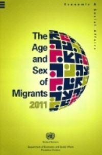 Book Cover for The Age and Sex Migrants 2011 (Economic & Social Affairs) by United Nations