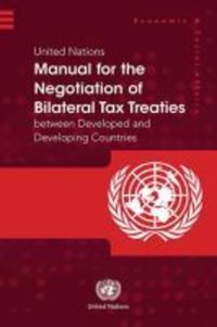 Book Cover for Manual for the Negotiation of Bilateral Tax Treaties Between Developed and Developing Countries by United Nations