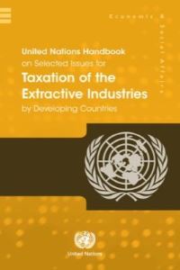 Book Cover for United Nations Handbook on Selected Issues for Taxation of the Extractive Industries by Developing Countries by United Nations