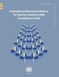 Book Cover for International Recommendations for Tourism Statistics 2008. Compilation Guide by United Nations