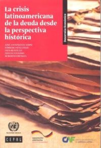 Book Cover for La Crisis Latinoamericana De La Deuda Desde La Perspectiva Histórica by Economic Commission for Latin America and the Caribbean United Nations