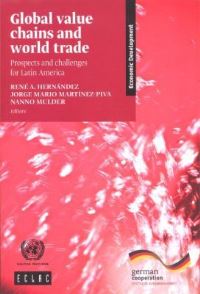 Book Cover for Global Value Chains and World Trade by Economic Commission for Latin America and the Caribbean United Nations