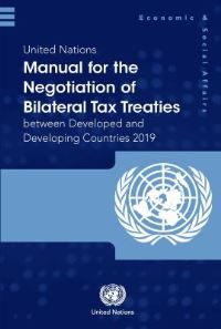 Book Cover for United Nations Manual for the Negotiation of Bilateral Tax Treaties Between Developed and Developing Countries 2019 by United Nations