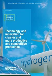 Book Cover for Technology and Innovation for Cleaner and More Productive and Competitive Production by United Nations Conference on Trade and Development