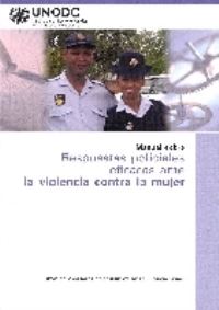 Book Cover for Manual Sobre Respuestas Policiales Eficaces Ante La Violencia Contra La Mujer by United Nations