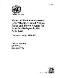 Book Cover for Report of the Commissioner-General of the United Nations Relief and Works Agency for Palestine Refugees in the Near East by Department of General Assembly Affairs and Conference Services United Nations