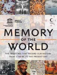 Book Cover for Memory Of The World - The Treasures That Record Our History From 1700 Bc To The Present Day by UNESCO