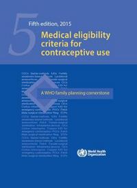 Book Cover for Medical Eligibility Criteria for Contraceptive Use by World Health Organization