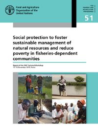 Book Cover for Social Protection to Foster Sustainable Management of Natural Resources and Reduce Poverty in Fisheries-Dependent Communities by FAO Technical Workshop, Food and Agriculture Organization of the United Nations
