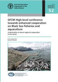 Book Cover for GFCM High-Level Conference Towards Enhanced Cooperation on Black Sea Fisheries and Aquaculture by GFCM Highlevel Conference Towards Enhanced Cooperation on Black Sea Fisheries and Aquaculture, Food and Agriculture Organization of the United Nations, General Fisheries Commission for the Mediterrane