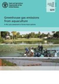 Book Cover for Greenhouse Gas Emissions from Aquaculture by David H F Robb, Michael MacLeod, Mohammad R Hasan, Doris Soto, Food and Agriculture Organization of the United Nations