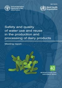 Book Cover for Safety and Quality of Water Use and Reuse in the Production and Processing of Dairy Products by Food and Agriculture Organization of the United Nations
