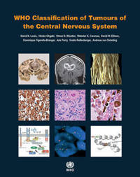 Book Cover for WHO Classification of Tumours of the Central Nervous System by Who Classification of Tumours Editorial Board