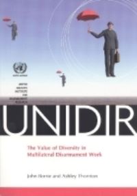 Book Cover for The Value of Diversity in Multilateral Disarmament Work by United Nations