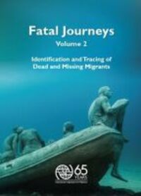 Book Cover for Fatal Journeys, Identification and Tracing of Dead and Missing Migrants. Volume 2 by United Nations
