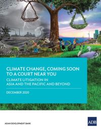Book Cover for Climate Change, Coming Soon to a Court Near You by Asian Development Bank