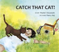 Book Cover for Catch That Cat! by Tharini Viswanath