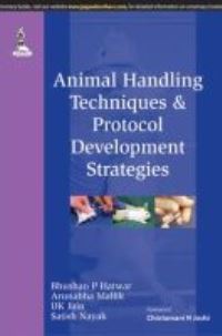 Book Cover for Animal Handling Techniques and Protocol Development Strategies by Bhushan P Hatwar, Arunabha Mallik, UK Jain, Satish Nayak