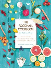 Book Cover for The Foodhall Cookbook by Gresham Fernandes, Kelvin Cheung, Pooja Dhingra, Sabyasachi Gorai, Zorawar Kalra