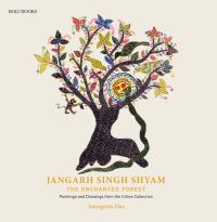 Book Cover for Jangarh Singh Shyam: The Enchanted Forest by Aurogeeta Das