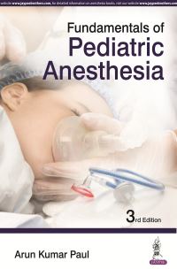 Book Cover for Fundamentals of Pediatric Anesthesia by Arun Kumar Paul