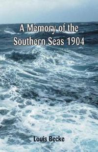 Book Cover for A Memory Of The Southern Seas 1904 by Louis Becke