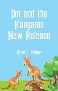 Book Cover for Dot and the Kangaroo New Release by Ethel C Pedley