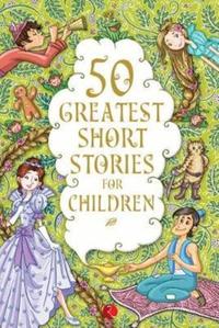 Book Cover for 50 Greatest Short Stories for Children by Terry OBrien