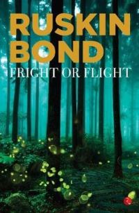 Book Cover for Fright or Flight by Ruskin Bond