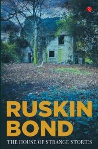 Book Cover for The House of Strange Stories by Ruskin Bond
