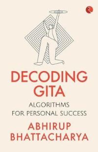 Book Cover for Decoding Gita by Abhirup Bhattacharya