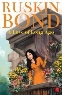 Book Cover for Love of Long Ago by Ruskin Bond