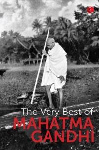 Book Cover for The Very Best of Mahatma Gandhi by Gandhi