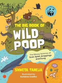 Book Cover for The Big Book Of Wild Poop by Shweta Taneja