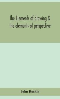 Book Cover for The Elements Of Drawing & The Elements Of Perspective by John Ruskin