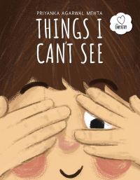 Book Cover for Things I Can't See by Priyanka Agarwal Mehta