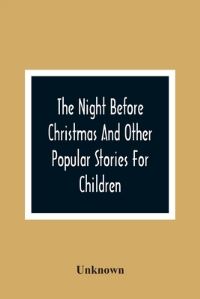 Book Cover for The Night Before Christmas And Other Popular Stories For Children by Unknown