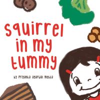 Book Cover for Squirrel in My Tummy by Priyanka Agarwal Mehta